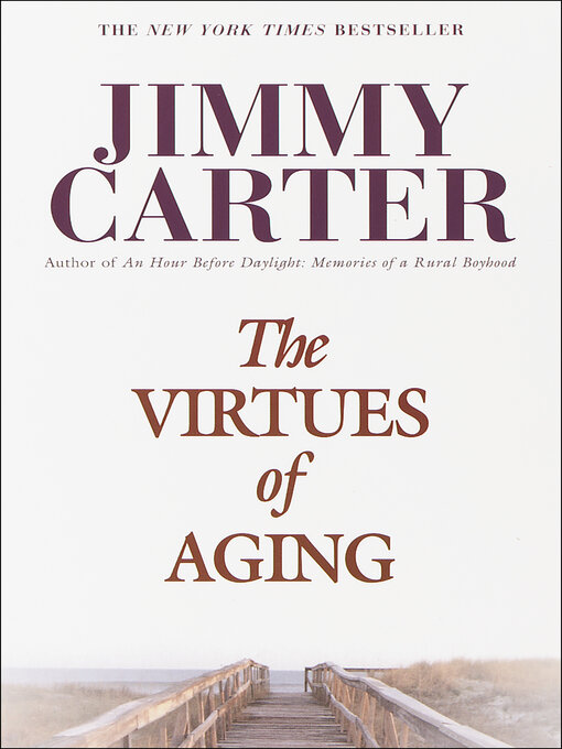 Title details for The Virtues of Aging by Jimmy Carter - Wait list